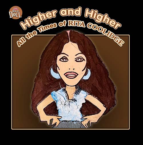 Higher and Higher All the Times of Rita Coolidge